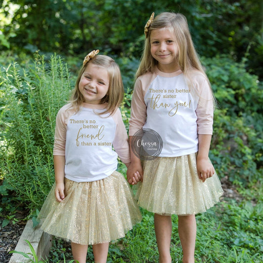 Big Sister Little Sister Shirts, Matching Outfits, Sister Gift, There's no better friend than a Sister, there's no better sister than you